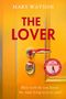 Text: "Mary Watson. THE LOVER. How well do you know the man lying next to you?" Rotes Blut tropft von einem Türgriff.