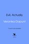 "Evil, Actually", "Veronika Dapunt", "Cover to be revealed". Unten ein Hahn-Logo mit "bantam" auf blauem Hintergrund., Buch