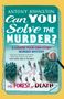 "Antony Johnston. Can YOU Solve the MURDER? A Choose-Your-Own-Story Murder Mystery. The Forest of Death." Illustrative Karte mit Wald und Statisten.