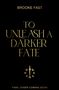 Text: "BROOKE FAST", "TO UNLEASH A DARKER FATE", "FINAL COVER COMING SOON". Logo mit einem Schwertdesign.