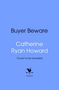 Catherine Ryan Howard: Buyer Beware, Buch