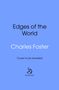 Charles Foster: The Edges of the World, Buch