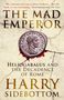Harry Sidebottom: The Mad Emperor, Buch