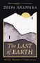 „Heart-stopping.“ - V. V. Ganeshananthan. DEEPA ANAPPARA. The LAST of EARTH. „Riveting… This book is a triumph.“ Laila Lalami. Zwei Figuren auf Bergen vor gelber Sonne., Buch