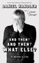 Daniel Handler: And Then? And Then? What Else?, Buch