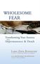 Thubten Zopa: Wholesome Fear: Transforming Your Anxiety about Impermanence & Death, Buch
