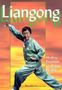 Wen-Mei Yu: Liangong: Healing Exercises for Better Health, Buch