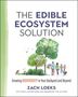 Zach Loeks: The Edible Ecosystem Solution, Buch