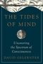 David Gelernter: The Tides of Mind: Uncovering the Spectrum of Consciousness, Buch
