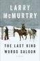 Larry Mcmurtry: The Last Kind Words Saloon, Buch