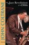 Frank Kofsky: John Coltrane & the Jazz Revolution of the 1960's, Buch, Buch