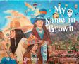 "My Name in Brown" steht groß. Eine Frau mit zwei Kindern, alle in bunter Kleidung und Hüten, vor einer Landschaft mit Heißluftballons.