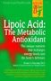 Richard A Passwater: Lipoic Acid: The Metabolic Antioxidant, Buch