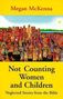 Megan Mckenna: Not Counting Women and Children, Buch