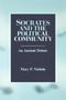 Mary P. Nichols: Socrates and the Political Community, Buch