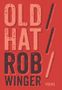 Rob Winger: Old Hat, Buch