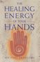Michael Bradford: Healing Energy of Your Hands, Buch