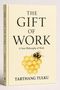 "The Gift of Work: A New Philosophy of Work" von Tarthang Tulku. Cover mit Honigwaben und Biene.