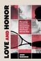 John Andrew Burgman: Love and Honor, Buch