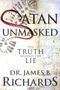 James B. Richards: Satan Unmasked: The Truth Behind The Lie, Buch