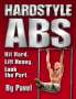 Pavel Tsatsouline: Hardstyle ABS: Hit Hard. Lift Heavy. Look the Part., Buch