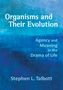 Stephen L Talbott: Organisms and Their Evolution, Buch