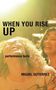 Miguel Gutierrez: When You Rise Up, Buch