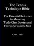 Chris Lewit: Tennis Technique Bible Volume One, Buch