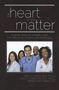 Hilton Hudson II M. D. F. a. C. S.: The Heart of the Matter: Essential Advice for a Healthy Heart from Renowned Surgeons and Cardiologists, Buch