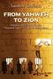 Laurent Guyénot: From Yahweh to Zion: Jealous God, Chosen People, Promised Land...Clash of Civilizations, Buch