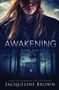 Brown: Awakening, Buch