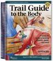 "Trail Guide to the Body", 7. Auflage. "A hands-on guide to locating muscles, bones, and more." Illustration: Menschen erkunden Muskeln.