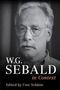 Text: "W.G. Sebald in Context, Edited by Uwe Schütte." Schwarz-weiß Porträt eines Mannes mit Brille und Schnurrbart., Buch