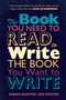 Sarah Burton: The Book You Need to Read to Write the Book You Want to Write, Buch