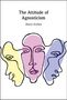 Avery Archer: The Attitude of Agnosticism, Buch