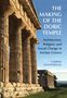 Gabriel Zuchtriegel: The Making of the Doric Temple: Architecture, Religion, and Social Change in Archaic Greece, Buch