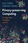 Kai Chen: Privacy-preserving Computing, Buch