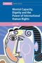 Julia Duffy: Mental Capacity, Dignity and the Power of International Human Rights, Buch