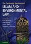 "The Cambridge Handbook of Islam and Environmental Law" von Nadia B. Ahmad et al. zeigt ein Tor mit Pflanzen., Buch