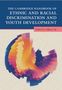 Einband eines Buches mit dem Titel "The Cambridge Handbook of Ethnic and Racial Discrimination and Youth Development"., Buch