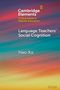 Hao Xu: Language Teachers' Social Cognition, Buch