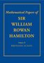 William Rowan Hamilton: The Mathematical Papers of Sir William Rowan Hamilton, Buch