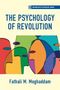 Fathali M. Moghaddam: The Psychology of Revolution, Buch