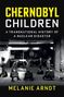 Melanie Arndt: Chernobyl Children, Buch