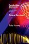 Text: "Cambridge Elements Twenty-First Century Music Practice Opera Remixed Toby Young." Bunte abstrakte, dynamische Formen., Buch
