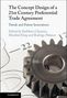 The Concept Design of a Twenty-First Century Preferential Trade Agreement, Buch