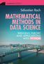 Sébastien Roch: Mathematical Methods in Data Science, Buch, Buch