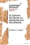 "Cambridge Elements: Early Christian Literature. St. Ephrem the Syrian on Beatitude and the Afterlife. Andrew J. Hayes."