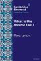 Marc Lynch: What is the Middle East?, Buch