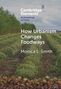Monica L Smith: How Urbanism Changes Foodways, Buch